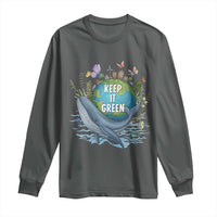 Keep It Green Earth Day Long Sleeve Shirt Eco-Friendly Nature Environmental Awareness