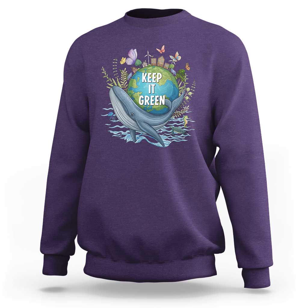 Keep It Green Earth Day Sweatshirt Eco-Friendly Nature Environmental Awareness