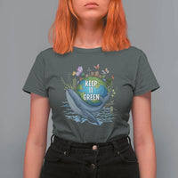 Keep It Green Earth Day T Shirt For Women Eco-Friendly Nature Environmental Awareness