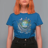 Keep It Green Earth Day T Shirt For Women Eco-Friendly Nature Environmental Awareness