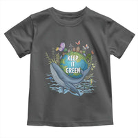 Keep It Green Earth Day Toddler T Shirt Eco-Friendly Nature Environmental Awareness