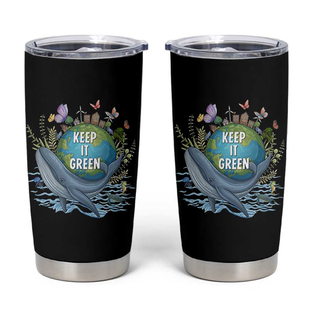 Keep It Green Earth Day Tumbler Cup Eco-Friendly Nature Environmental Awareness