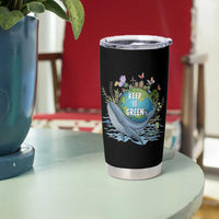 Keep It Green Earth Day Tumbler Cup Eco-Friendly Nature Environmental Awareness
