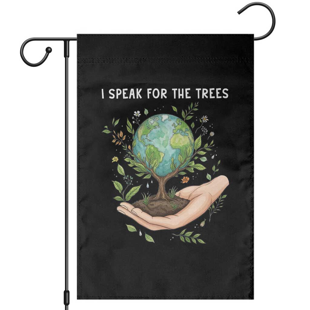 I Speak For The Trees Garden Flag Earth Day Awareness