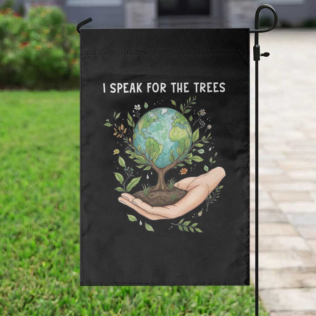 I Speak For The Trees Garden Flag Earth Day Awareness