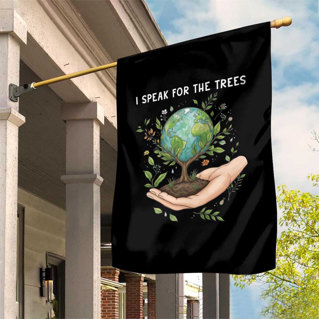 I Speak For The Trees Garden Flag Earth Day Awareness