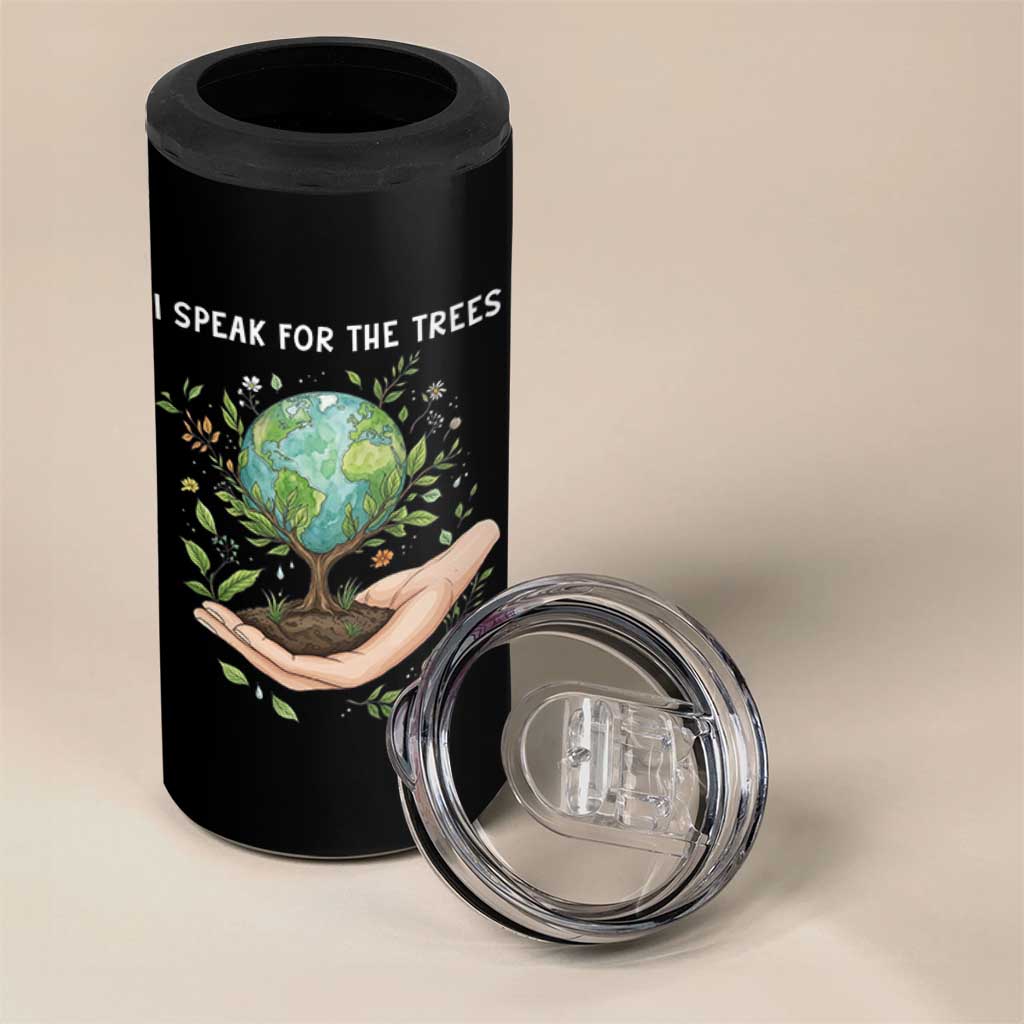 I Speak For The Trees 4 in 1 Can Cooler Tumbler Earth Day Awareness