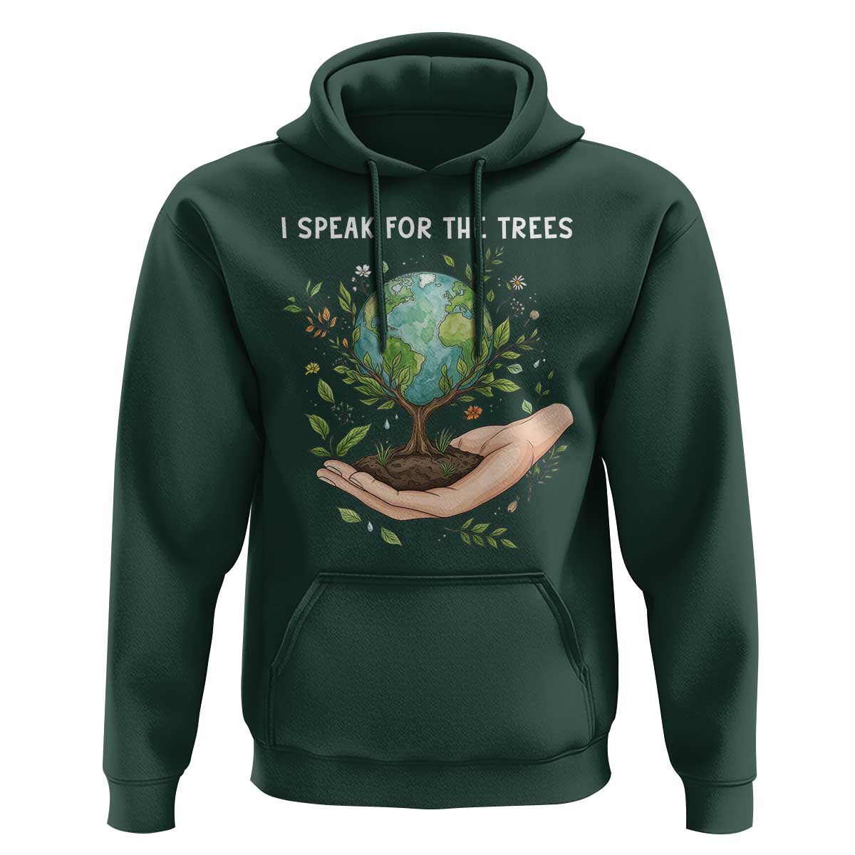 I Speak For The Trees Hoodie Earth Day Awareness