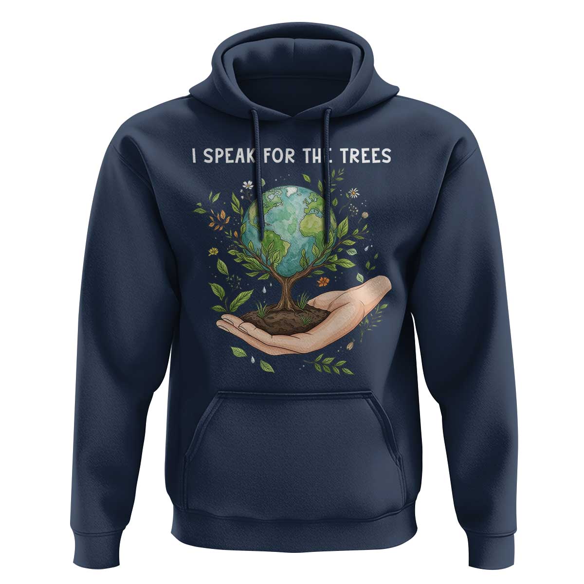 I Speak For The Trees Hoodie Earth Day Awareness