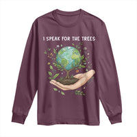 I Speak For The Trees Long Sleeve Shirt Earth Day Awareness