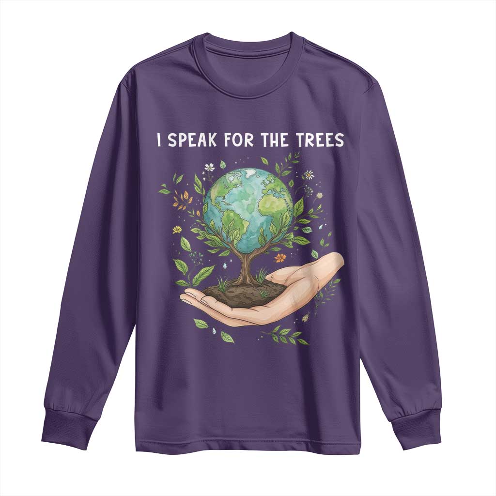 I Speak For The Trees Long Sleeve Shirt Earth Day Awareness
