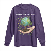 I Speak For The Trees Long Sleeve Shirt Earth Day Awareness
