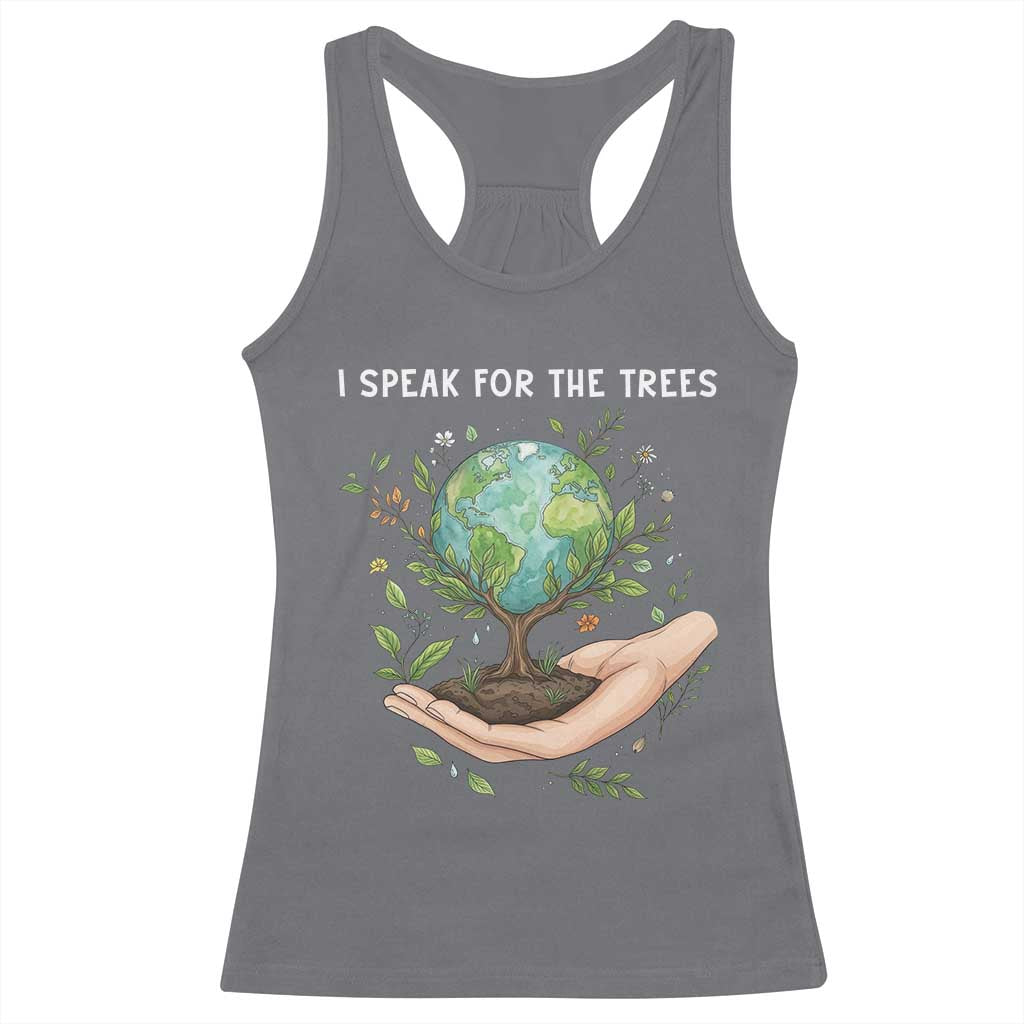 I Speak For The Trees Racerback Tank Top Earth Day Awareness