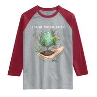 I Speak For The Trees Raglan Shirt Earth Day Awareness