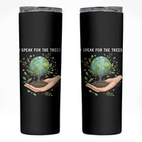 I Speak For The Trees Skinny Tumbler Earth Day Awareness