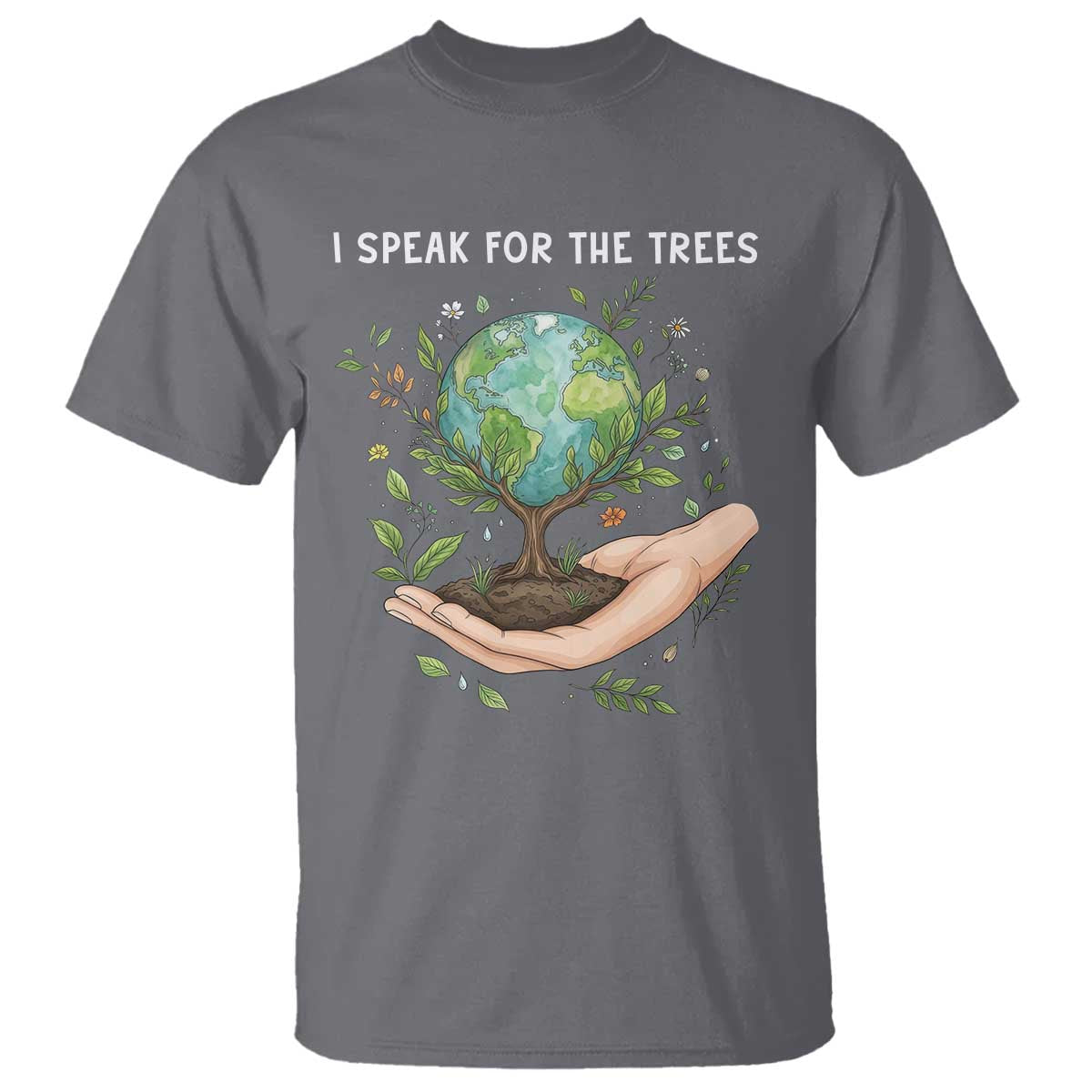 I Speak For The Trees T Shirt Earth Day Awareness