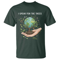 I Speak For The Trees T Shirt Earth Day Awareness