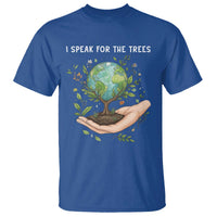 I Speak For The Trees T Shirt Earth Day Awareness