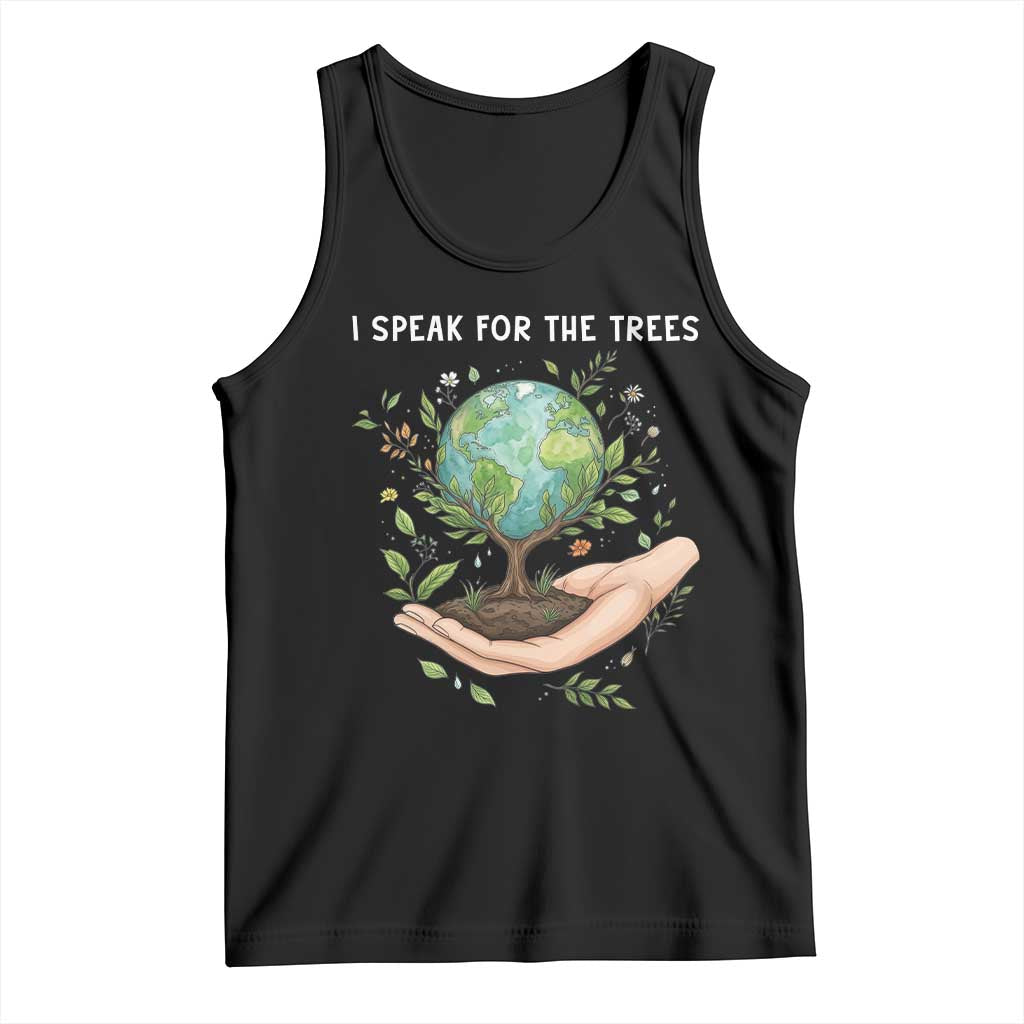 I Speak For The Trees Tank Top Earth Day Awareness
