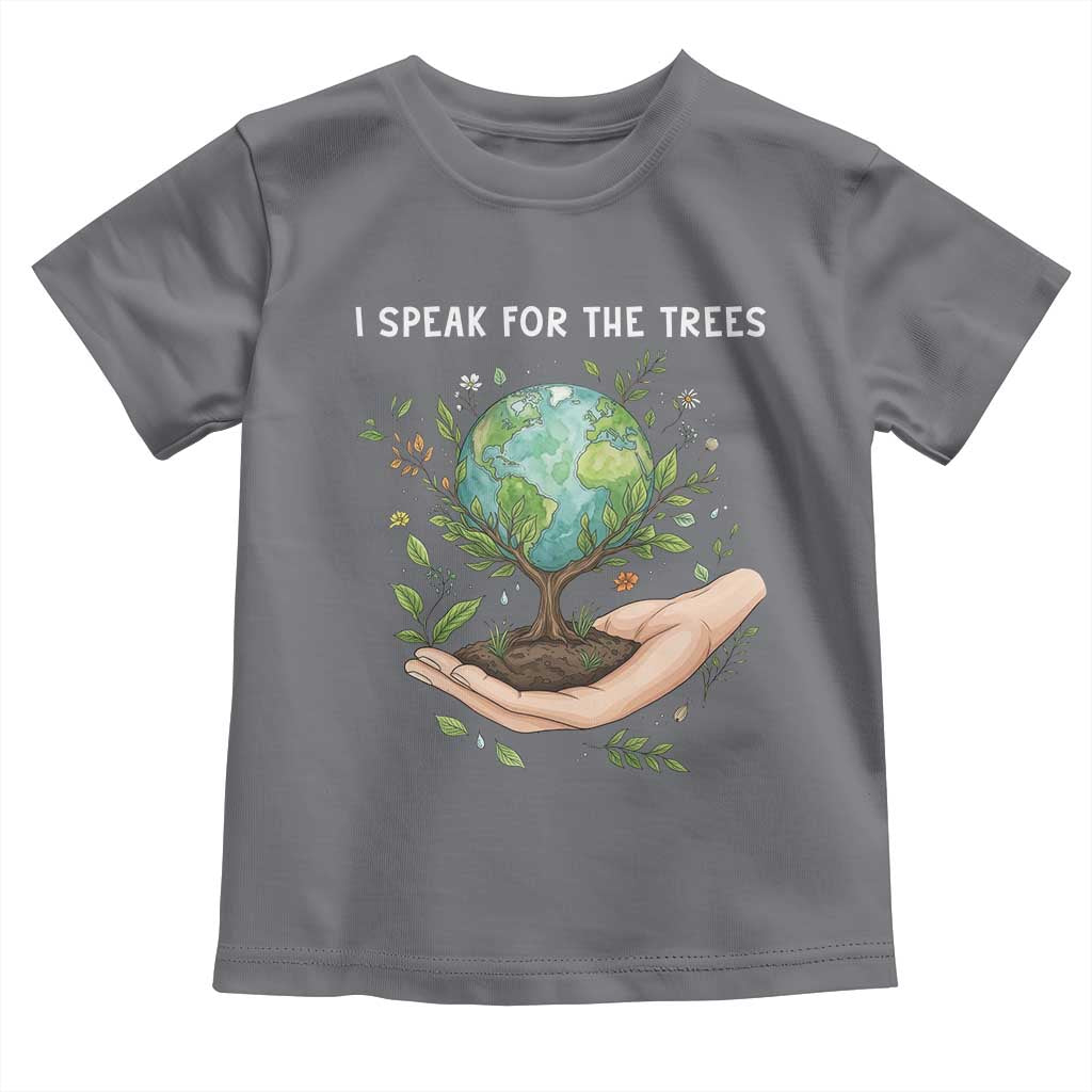 I Speak For The Trees Toddler T Shirt Earth Day Awareness