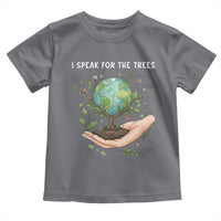 I Speak For The Trees Toddler T Shirt Earth Day Awareness