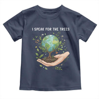 I Speak For The Trees Toddler T Shirt Earth Day Awareness