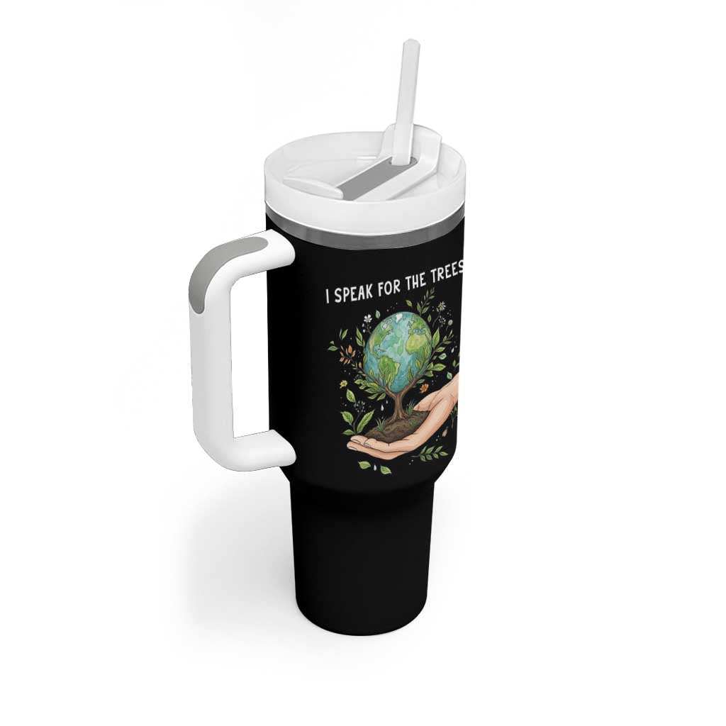 I Speak For The Trees Tumbler With Handle Earth Day Awareness