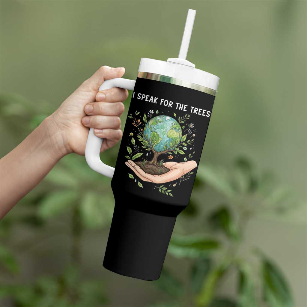 I Speak For The Trees Tumbler With Handle Earth Day Awareness