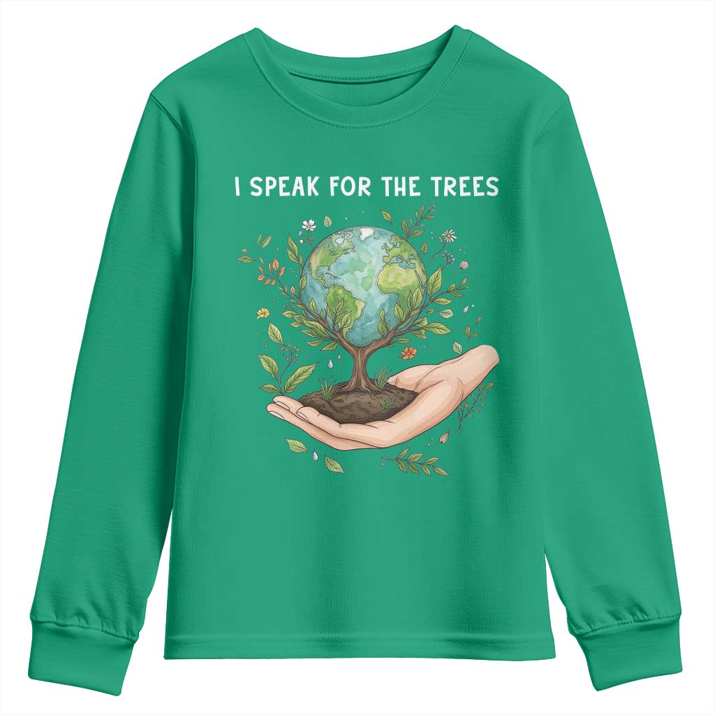 I Speak For The Trees Youth Sweatshirt Earth Day Awareness