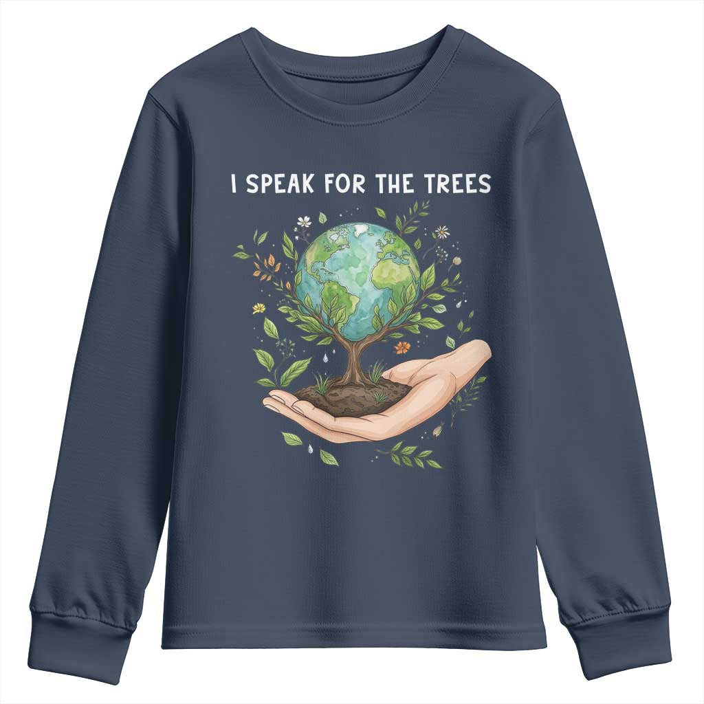 I Speak For The Trees Youth Sweatshirt Earth Day Awareness