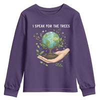 I Speak For The Trees Youth Sweatshirt Earth Day Awareness