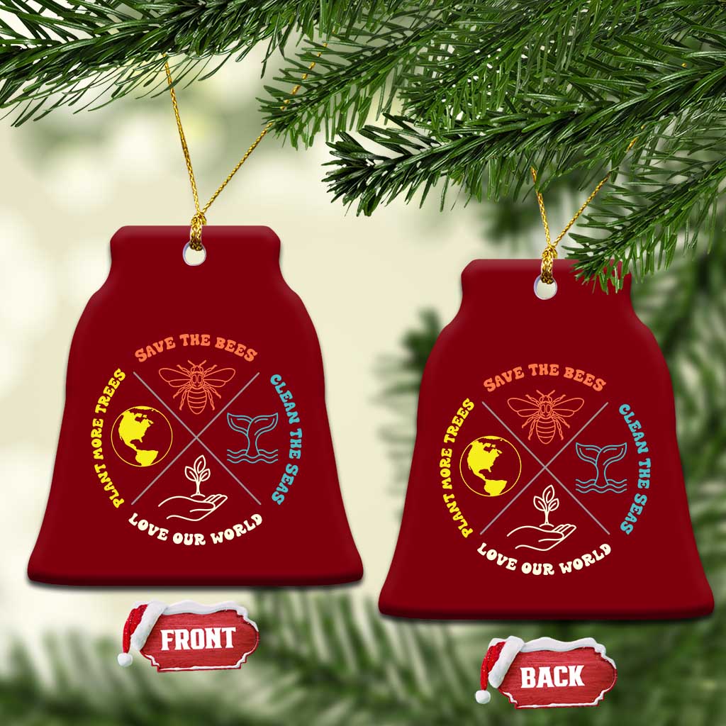 Earth Day Awareness Ceramic Ornament Save The Bees Plant More Trees Clean The Seas Titties