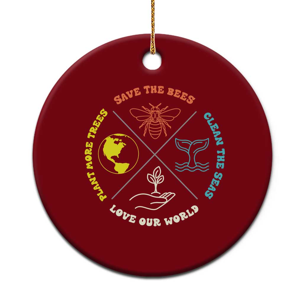 Earth Day Awareness Ceramic Ornament Save The Bees Plant More Trees Clean The Seas Titties