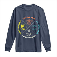 Earth Day Awareness Long Sleeve Shirt Save The Bees Plant More Trees Clean The Seas Titties
