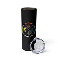Earth Day Awareness Skinny Tumbler Save The Bees Plant More Trees Clean The Seas Titties