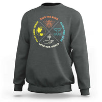 Earth Day Awareness Sweatshirt Save The Bees Plant More Trees Clean The Seas Titties