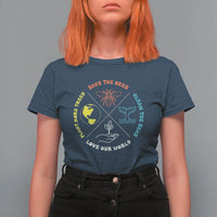 Earth Day Awareness T Shirt For Women Save The Bees Plant More Trees Clean The Seas Titties