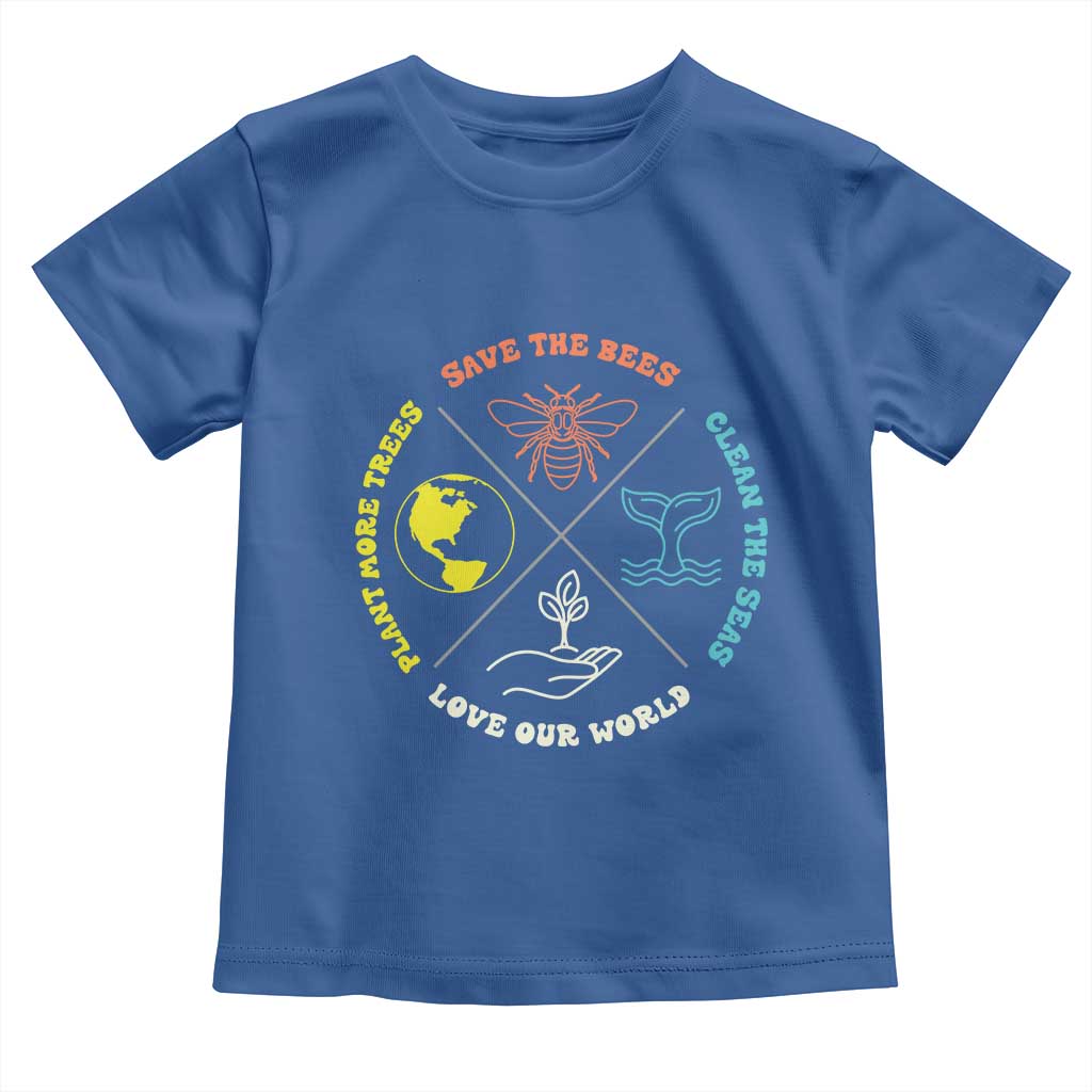 Earth Day Awareness Toddler T Shirt Save The Bees Plant More Trees Clean The Seas Titties