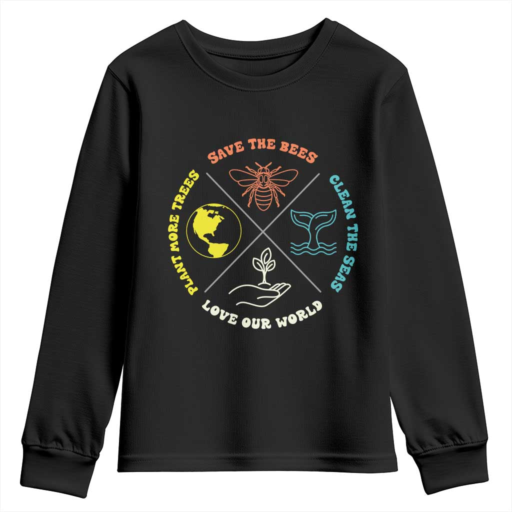 Earth Day Awareness Youth Sweatshirt Save The Bees Plant More Trees Clean The Seas Titties