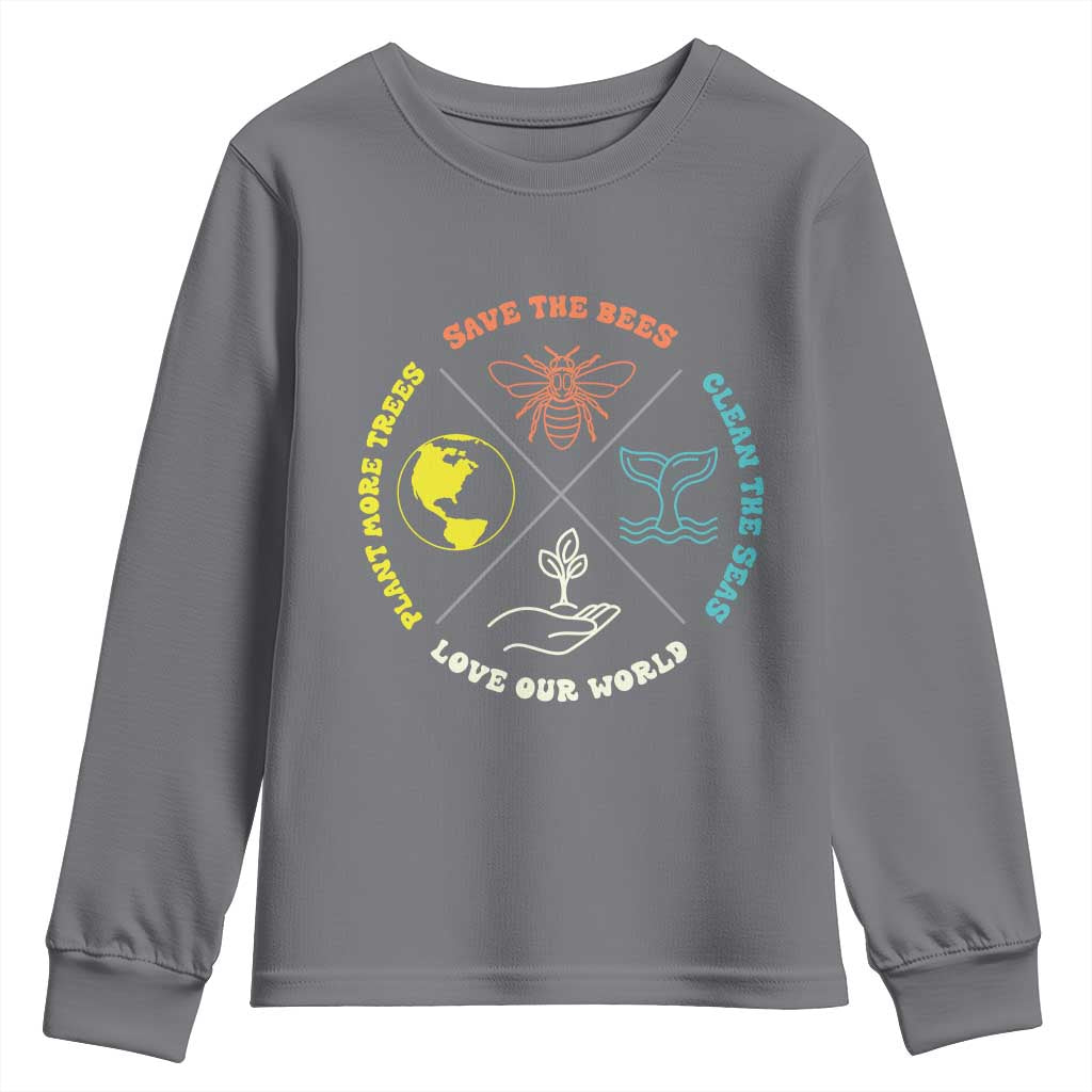 Earth Day Awareness Youth Sweatshirt Save The Bees Plant More Trees Clean The Seas Titties