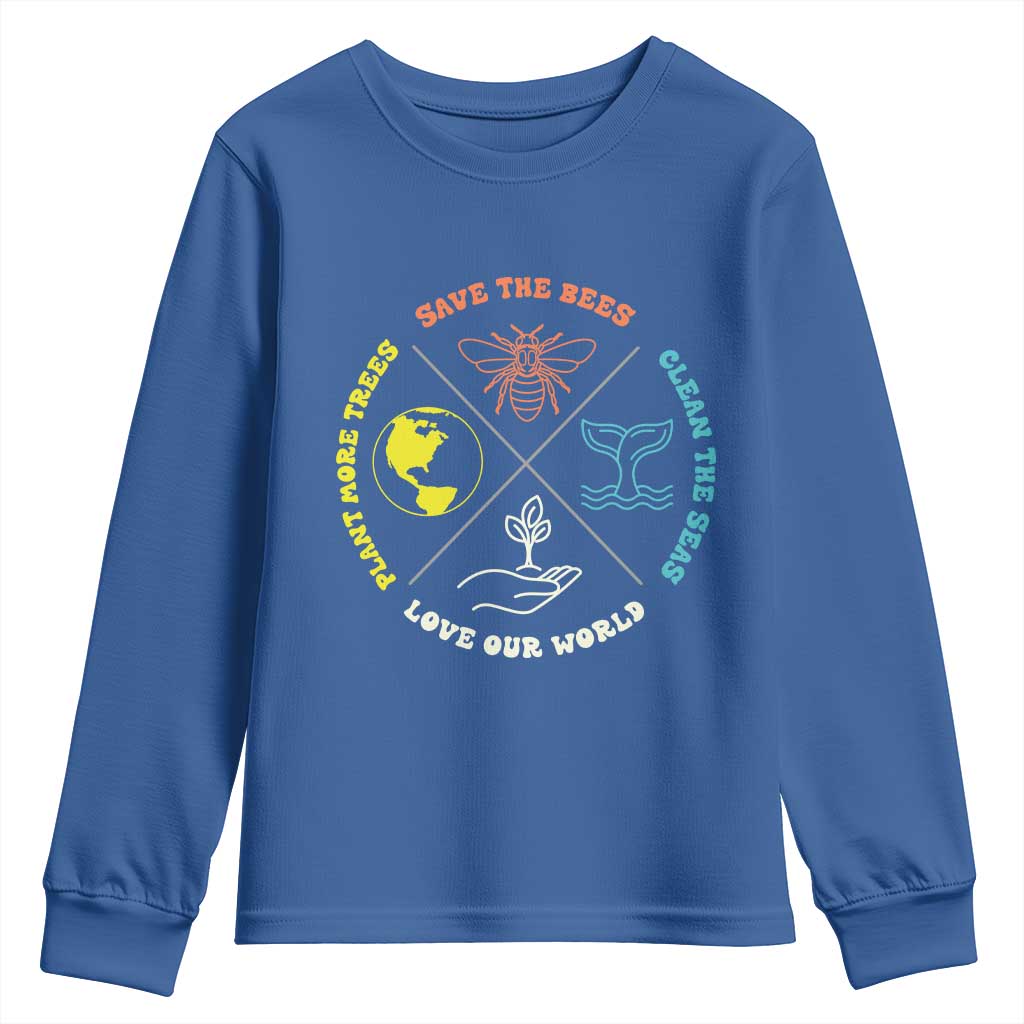 Earth Day Awareness Youth Sweatshirt Save The Bees Plant More Trees Clean The Seas Titties