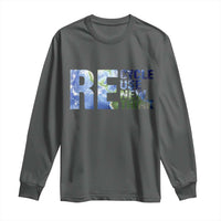 Earth Day Long Sleeve Shirt Recycle Reuse Renew Rethink