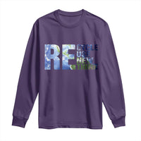 Earth Day Long Sleeve Shirt Recycle Reuse Renew Rethink