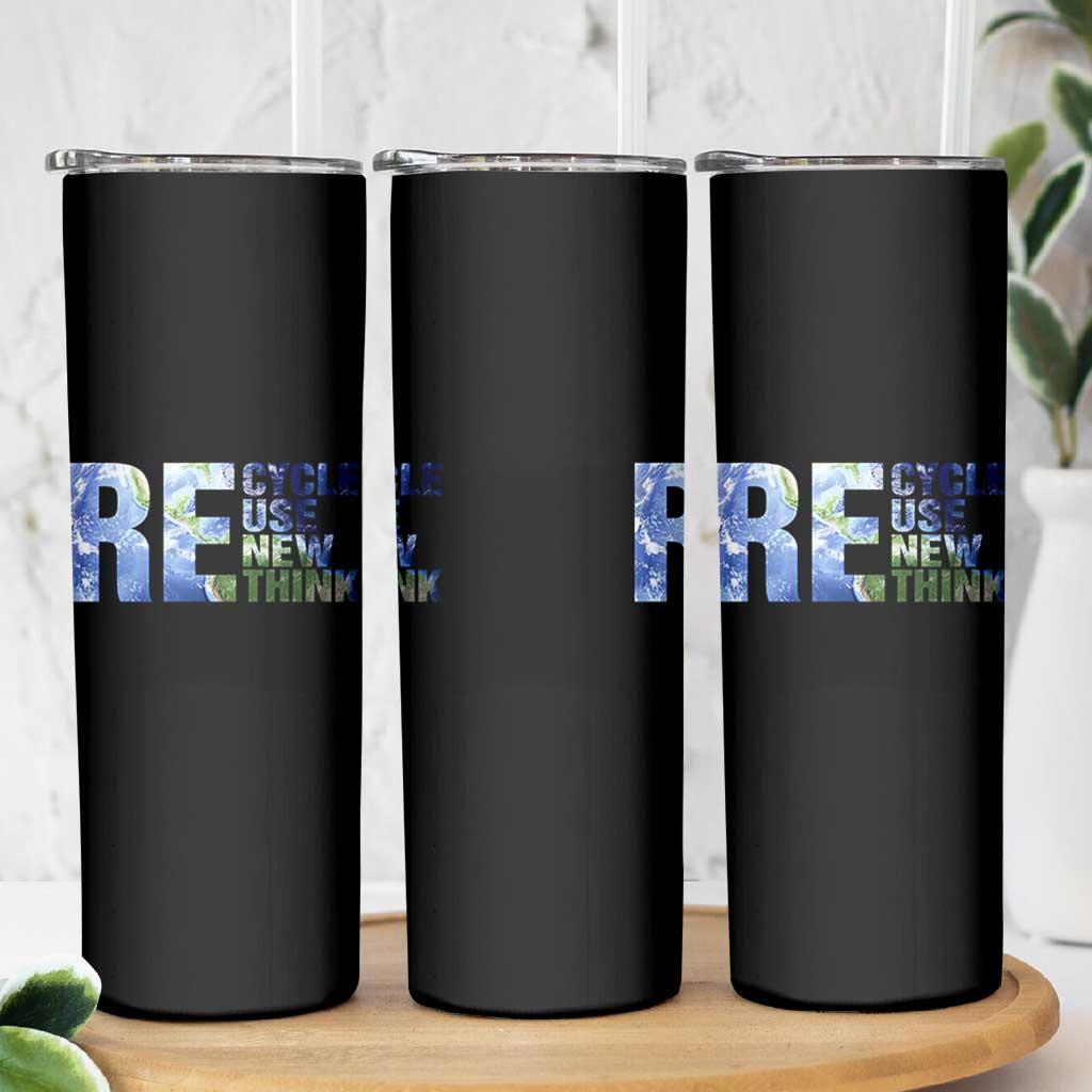 Earth Day Skinny Tumbler Recycle Reuse Renew Rethink