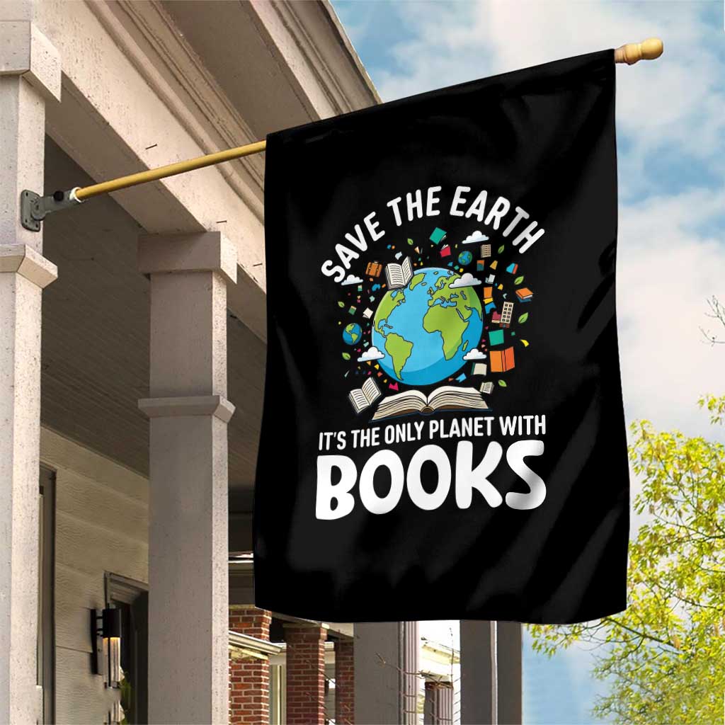 Save the Earth Garden Flag It's the Only Planet with Books