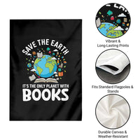 Save the Earth Garden Flag It's the Only Planet with Books