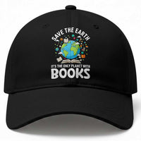 Save the Earth Baseball Cap It's the Only Planet with Books