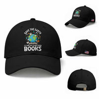 Save the Earth Baseball Cap It's the Only Planet with Books
