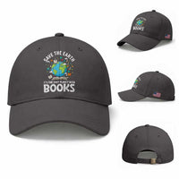 Save the Earth Baseball Cap It's the Only Planet with Books