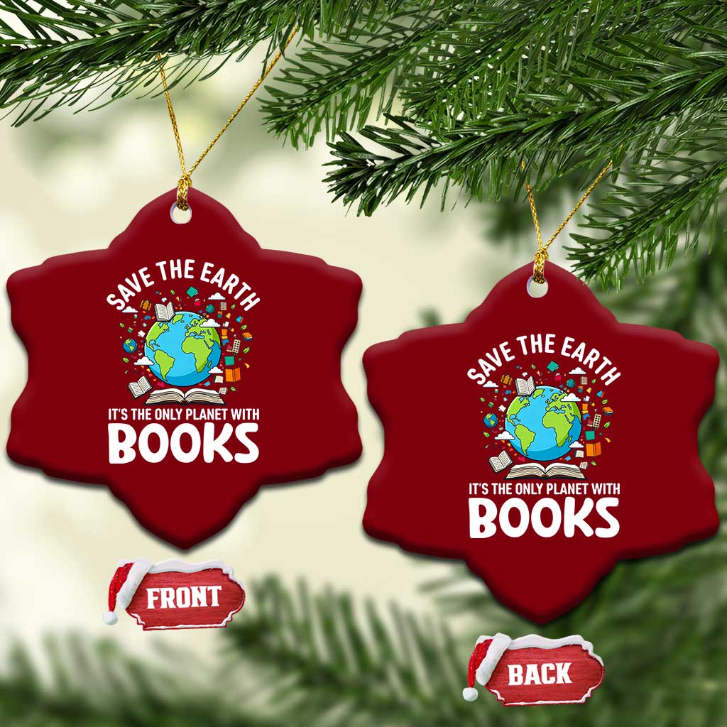 Save the Earth Ceramic Ornament It's the Only Planet with Books